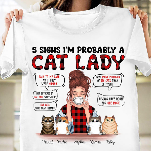 5 Sign I m Probably A Cat Lady Personalized Shirt Personalized Gift for Cat Lovers Cat Mom Cat Dad TS267PS02 BMGifts