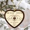 The Year I Found My Missing Piece Couple Personalized Heart Ornament, Personalized Gift for Couples, Husband, Wife, Parents, Lovers - HO011PS02