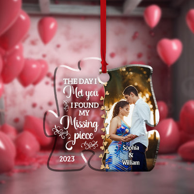 The Day I Met You I Found My Missing Piece Couple Personalized Custom Shaped Acrylic Ornament, Valentine Gift  for Couples, Husband, Wife, Parents, Lovers - SA009PS02