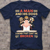 A Bond That Can't Be Broken Dog Personalized Shirt, Personalized Father's Day Gift for Dog Lovers, Dog Dad - TS925PS01 - BMGifts