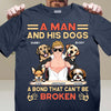 A Bond That Can't Be Broken Dog Personalized Shirt, Personalized Father's Day Gift for Dog Lovers, Dog Dad - TS925PS01 - BMGifts