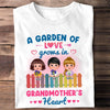 A Garden Of Love Grandma Personalized Shirt, Personalized Gift for Nana, Grandma, Grandmother, Grandparents - TSB56PS02 - BMGifts