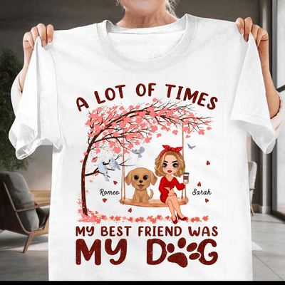 A Lot Of Time My Best Friends Are Dogs Dog Personalized Shirt, Personalized Gift for Dog Lovers, Dog Mom - TSB20PS01 - BMGifts