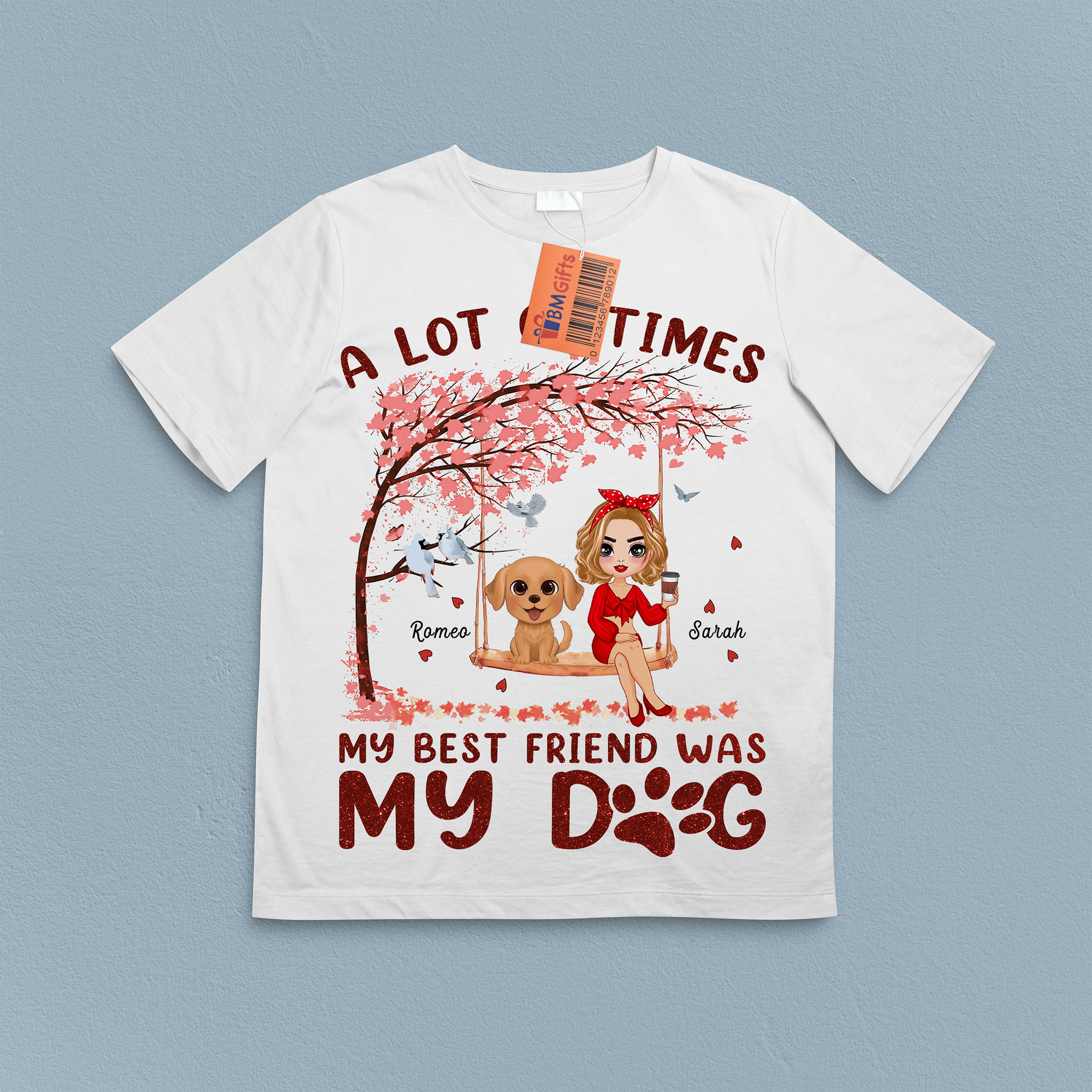 A Lot Of Time My Best Friends Are Dogs Dog Personalized Shirt, Personalized Gift for Dog Lovers, Dog Mom - TSB20PS01 - BMGifts