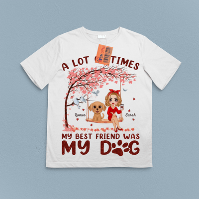 A Lot Of Time My Best Friends Are Dogs Dog Personalized Shirt, Personalized Gift for Dog Lovers, Dog Mom - TSB20PS01 - BMGifts