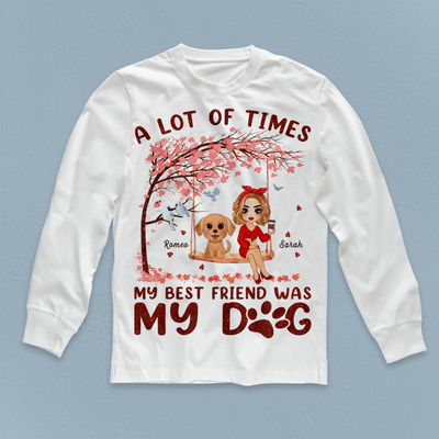 A Lot Of Time My Best Friends Are Dogs Dog Personalized Shirt, Personalized Gift for Dog Lovers, Dog Mom - TSB20PS01 - BMGifts