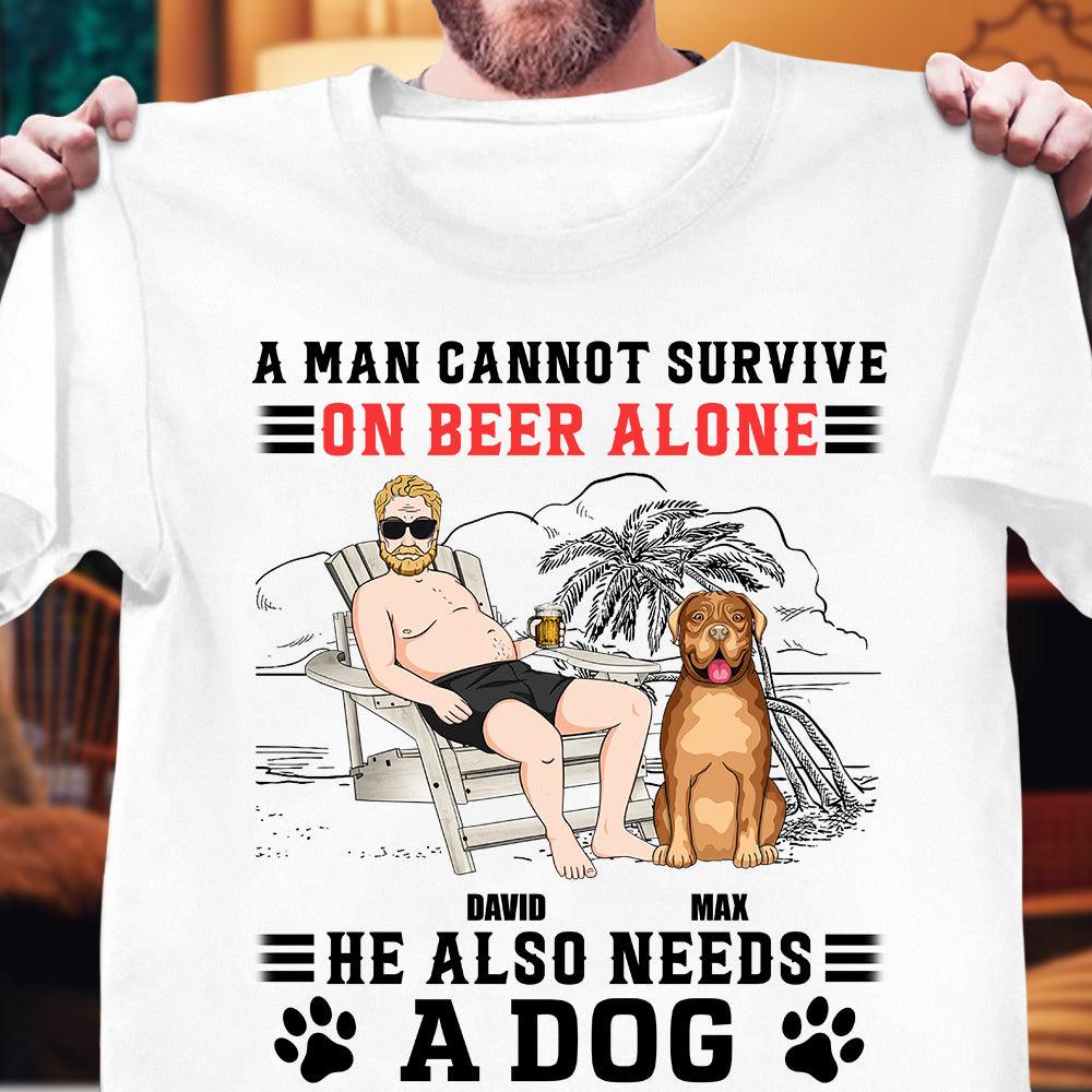 A Man Cannot Survive On Beer Alone He Also Needs Dogs Dog Personalized Shirt, Father’s Day Gift for Dog Lovers, Dog Dad, Dog Mom - TSA51PS02 - BMGifts