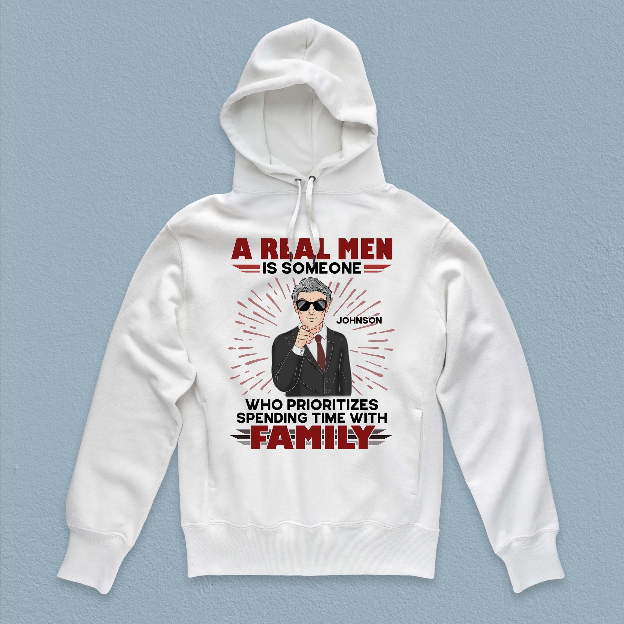 A Real Men Is Some One Who Prioritizes Spending Time With Family Father Personalized Shirt, Father’s Day Gift for Dad, Papa, Parents, Father, Grandfather - TS029PS15 - BMGifts