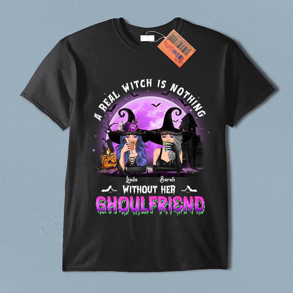 A Real Witch Is Nothing Without Her Ghoul Friends Bestie Personalized Shirt, Halloween Gift for Besties, Sisters, Best Friends, Siblings - TSB42PS02 - BMGifts