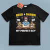 Beer And Barks My Perfect Day Dog Personalized Shirt, Personalized Gift for Dog Lovers, Dog Dad, Dog Mom - TSB94PS02 - BMGifts