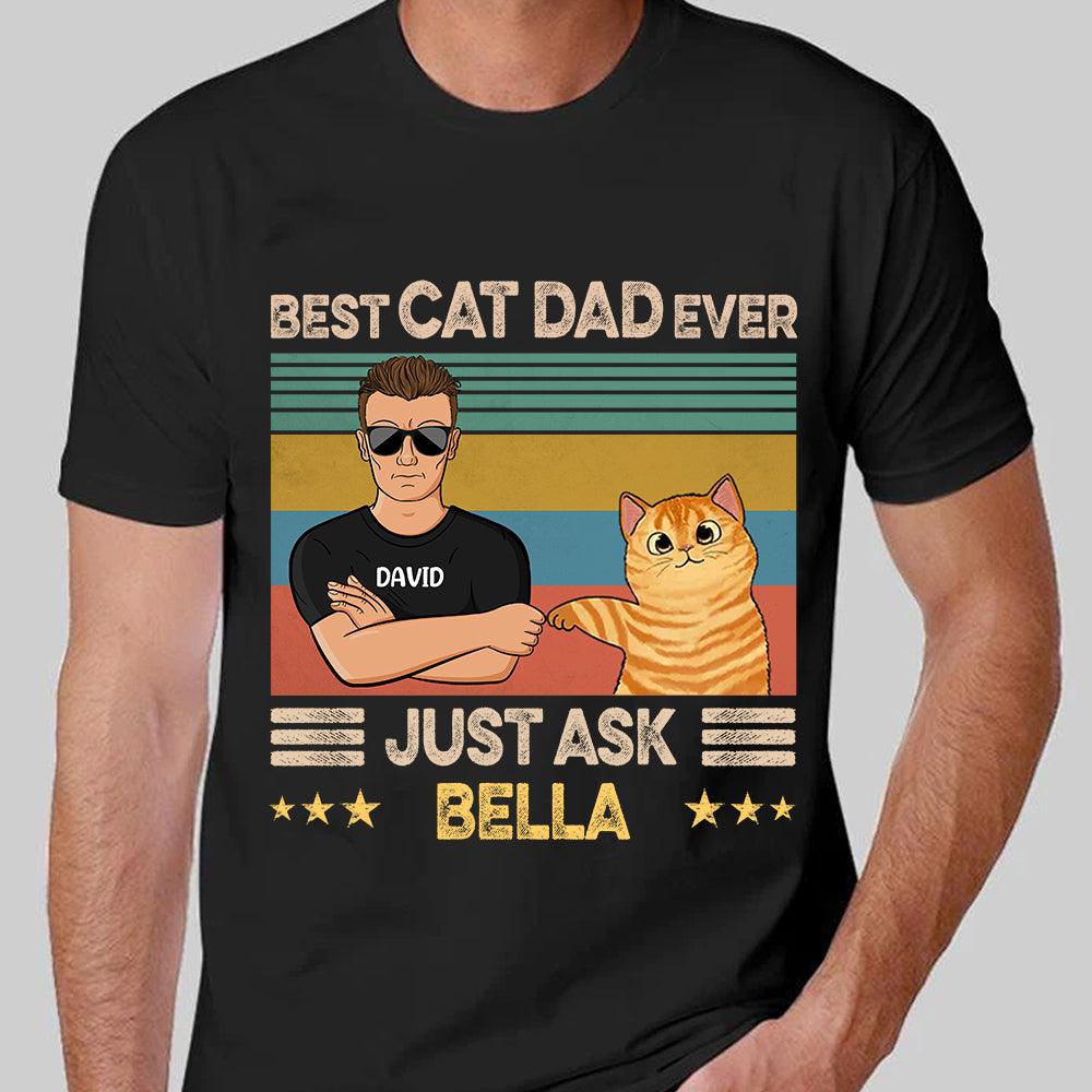 Best Cat Dad Ever Cat Personalized Shirt, Personalized Father's Day Gift for Cat Lovers, Cat Dad - TS867PS01 - BMGifts