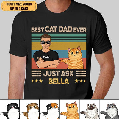 Best Cat Dad Ever Cat Personalized Shirt, Personalized Father's Day Gift for Cat Lovers, Cat Dad - TS867PS01 - BMGifts
