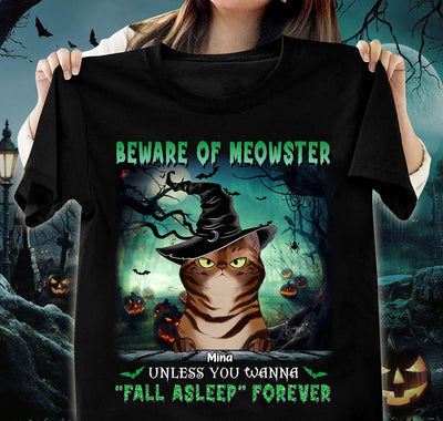 Beware Of Meowsters Unless You Wanna Fall Asleep Forever Cat Personalized Shirt, Halloween Gift for Cat Lovers, Cat Mom, Cat Dad - TS112PS14 - BMGifts