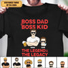 Boss Dad And Boss Kid The Legend And The Legacy Father Personalized Shirt, Father’s Day Gift for Dad, Papa, Parents, Father, Grandfather - TSA31PS02 - BMGifts