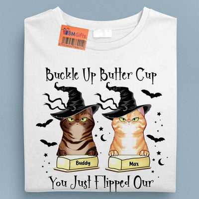 Buckle Up Butter Cup You Just Flipped Our Witch Switch Cat Personalized Shirt, Halloween Gift for Cat Lovers, Cat Mom, Cat Dad - TS070PS14 - BMGifts