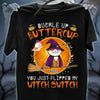 Buckle Up Buttercup You Jusst Flipped My Witch Switch Cat Personalized Shirt, Halloween Gift for Cat Lovers, Cat Mom, Cat Dad - TSC60PS02 - BMGifts