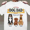 Certified Dog Dad Dog Personalized T-shirt, Personalized Gift for Dog Lovers, Dog Dad, Dog Mom - TS072PS15 - BMGifts