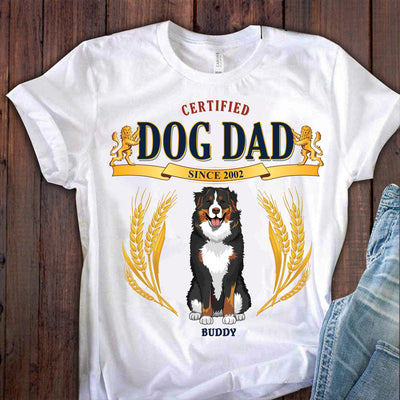 Certified Dog Dad Dog Personalized T-shirt, Personalized Gift for Dog Lovers, Dog Dad, Dog Mom - TS072PS15 - BMGifts