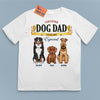 Certified Dog Dad Dog Personalized T-shirt, Personalized Gift for Dog Lovers, Dog Dad, Dog Mom - TS072PS15 - BMGifts