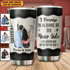 Always Be By Your Side Couple Personalized Tumbler, Valentine Gift for Couples, Husband, Wife, Parents, Lovers - TB161PS01