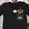Dachshund In The Pocket Dachshund Personalized Shirt, Father's Day Gift for Dachshund Lovers, Dachshund Dad - TS943PS01 - BMGifts