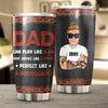 Dad Can Play Like A Kid Give Advice Like A Friend Perfect Like A Bodyguard Father Personalized Tumbler, Father’s Day Gift for Dad, Papa, Parents, Father, Grandfather - TB118PS02 - BMGifts