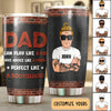 Dad Can Play Like A Kid Give Advice Like A Friend Perfect Like A Bodyguard Father Personalized Tumbler, Father’s Day Gift for Dad, Papa, Parents, Father, Grandfather - TB118PS02 - BMGifts