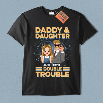 Daddy & Daughter Double Trouble Father Personalized Shirt, Father’s Day Gift for Dad, Papa, Parents, Father, Grandfather - TSA83PS02 - BMGifts