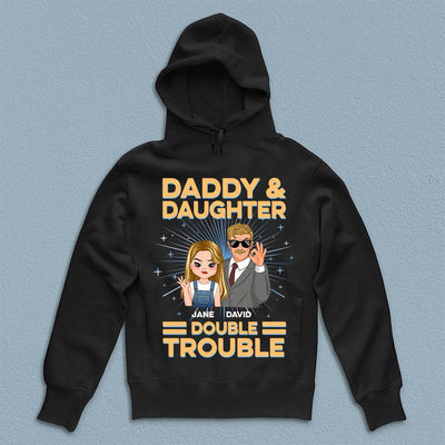 Daddy & Daughter Double Trouble Father Personalized Shirt, Father’s Day Gift for Dad, Papa, Parents, Father, Grandfather - TSA83PS02 - BMGifts