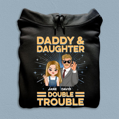 Daddy & Daughter Double Trouble Father Personalized Shirt, Father’s Day Gift for Dad, Papa, Parents, Father, Grandfather - TSA83PS02 - BMGifts