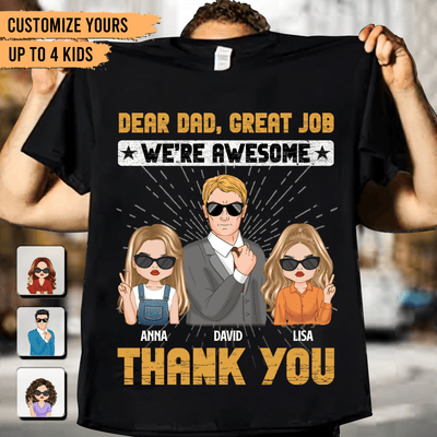 Dear Dad, Great Job Father Personalized Shirt, Father's Day Gift for Dad, Papa, Parents, Father, Grandfather - TS959PS01 - BMGifts