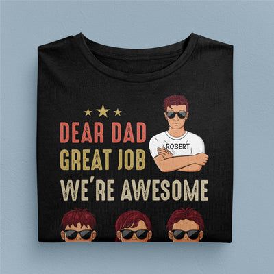 Dear Dad Great Job We're Awesome Father Personalized Shirt, Father’s Day Gift for Dad, Papa, Parents, Father, Grandfather - TS992PS02 - BMGifts