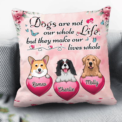 Dogs Are Not Our Whole Life But They Make Our LIves Whole Dog Personalized Linen Pillow, Personalized Gift for Dog Lovers, Dog Dad, Dog Mom - PL065PS02 - BMGifts