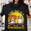 Don't Make Me Get My Flying Meowkeys Cat Personalized Shirt, Halloween Gift for Cat Lovers, Cat Mom, Cat Dad - TSB93PS02 - BMGifts