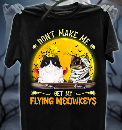 Don't Make Me Get My Flying Meowkeys Cat Personalized Shirt, Halloween Gift for Cat Lovers, Cat Mom, Cat Dad - TSB93PS02 - BMGifts