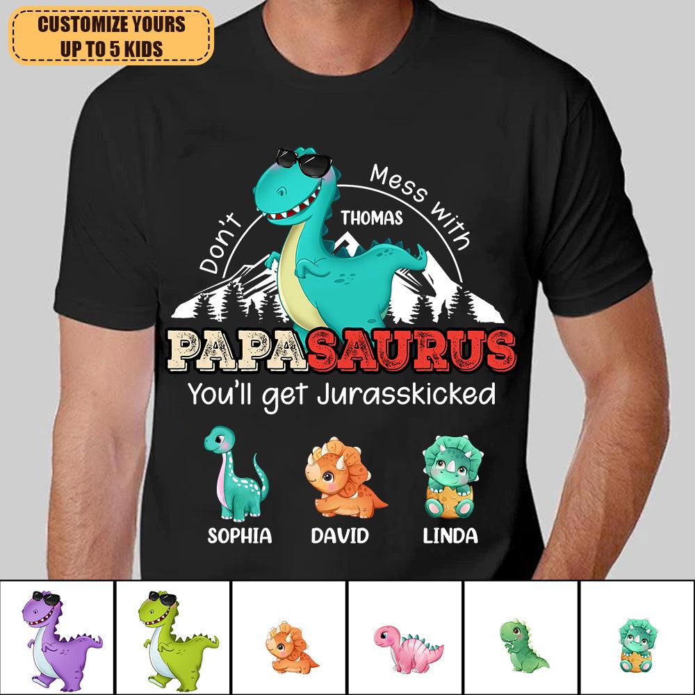 Don't Mess With Papasaurus Father Personalized Shirt, Personalized Father's Day Gift for Dad, Papa, Parents, Father, Grandfather - TS873PS01 - BMGifts