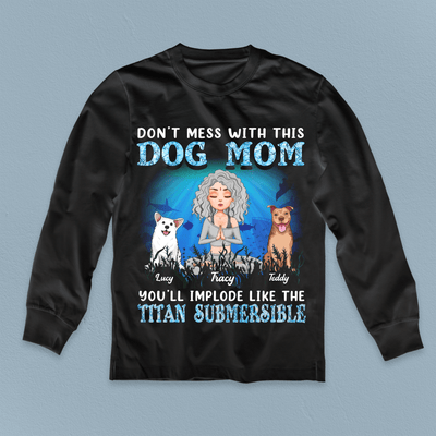 Don't Mess With This Dog Mom Dog Personalized Shirt, Personalized Gift for Dog Lovers, Dog Mom - TSA18PS01 - BMGifts