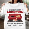 Everybody Has An Addiction Dog Personalized Shirt, Personalized Gift for Dog Lovers, Dog Dad, Dog Mom - TSA17PS01 - BMGifts