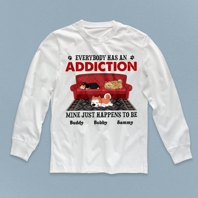 Everybody Has An Addiction Dog Personalized Shirt, Personalized Gift for Dog Lovers, Dog Dad, Dog Mom - TSA17PS01 - BMGifts