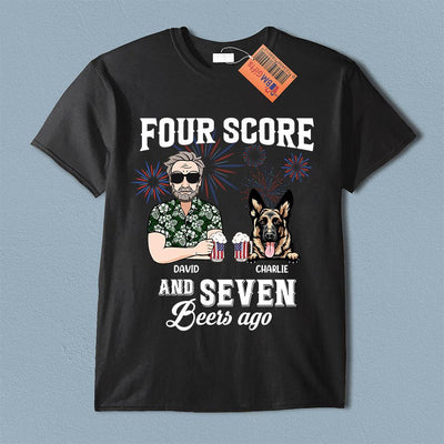 Four Score And Seven Beers Ago Dog Personalized Shirt, US Independence Day Gift for Dog Lovers, Dog Dad, Dog Mom - TSB20PS02 - BMGifts