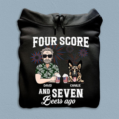 Four Score And Seven Beers Ago Dog Personalized Shirt, US Independence Day Gift for Dog Lovers, Dog Dad, Dog Mom - TSB20PS02 - BMGifts