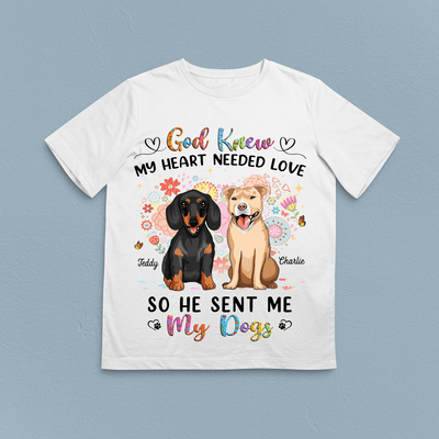 God Knew My Heart Needed Love Dog Personalized Shirt, Personalized Mother's Day Gift for Dog Lovers, Dog Dad, Dog Mom - TS760PS01 - BMGifts