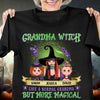 Grandma Witch Like A Normal Grandma But More Magical Grandma Personalized Shirt, Halloween Gift for Nana, Grandma, Grandmother, Grandparents - TSA96PS02 - BMGifts