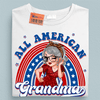 Happy 4th July All American Grandma Grandma Personalized Shirt, US Independence Day Gift for Nana, Grandma, Grandmother, Grandparents - TS937PS01 - BMGifts