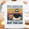 Happy Father's Day To The World's Best Dog Dad Dog Personalized Shirt, Father’s Day Gift for Dog Lovers, Dog Dad, Dog Mom - TSA69PS02 - BMGifts