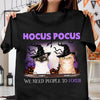 Hocus Pocus, We Need People To Forcus Cat Personalized Shirt, Halloween Gift for Cat Lovers, Cat Dad, Cat Mom - TSB16PS01 - BMGifts