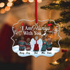 I Am Always With You Family Personalized Custom Shaped Acrylic Ornament, Christmas Gift for Couples, Husband, Wife, Parents, Lovers - SA003PS02 - BMGifts
