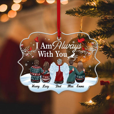 I Am Always With You Family Personalized Custom Shaped Acrylic Ornament, Christmas Gift for Couples, Husband, Wife, Parents, Lovers - SA003PS02 - BMGifts