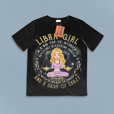 I'm A Big Cup Of Wonderful Covered In Awesome Sauce With A Splash Of Sassy And A Dash Of Crazy Zodiac Personalized Shirt, Zodiac Sign Astrology Gifts for Her - TS098PS14 - BMGifts