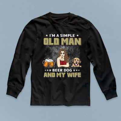 I'm A Simple Old Man Dog Personalized Shirt, Personalized Gift for Dog Lovers, Dog Dad, Dog Mom - TSC06PS02 - BMGifts